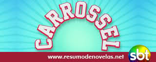 Novela Carrossel - SBT Novela Carrossel - www.resumodenovelas.net
